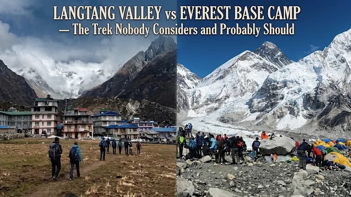 Langtang Valley vs Everest Base Camp — The Trek Nobody Considers and Probably Should