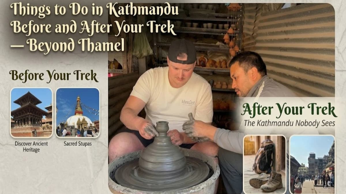 Things to Do in Kathmandu Before and After Your Trek: Beyond Thamel