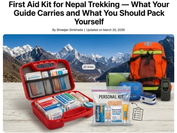 First Aid Kit for Nepal Trekking — What Your Guide Carries and What You Should Pack Yourself
