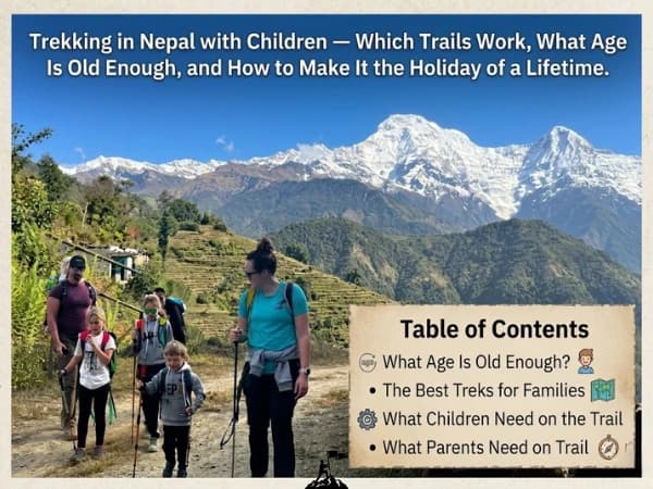 Trekking in Nepal with Children — Which Trails Work, What Age Is Old Enough, and How to Make It the Holiday of a Lifetime