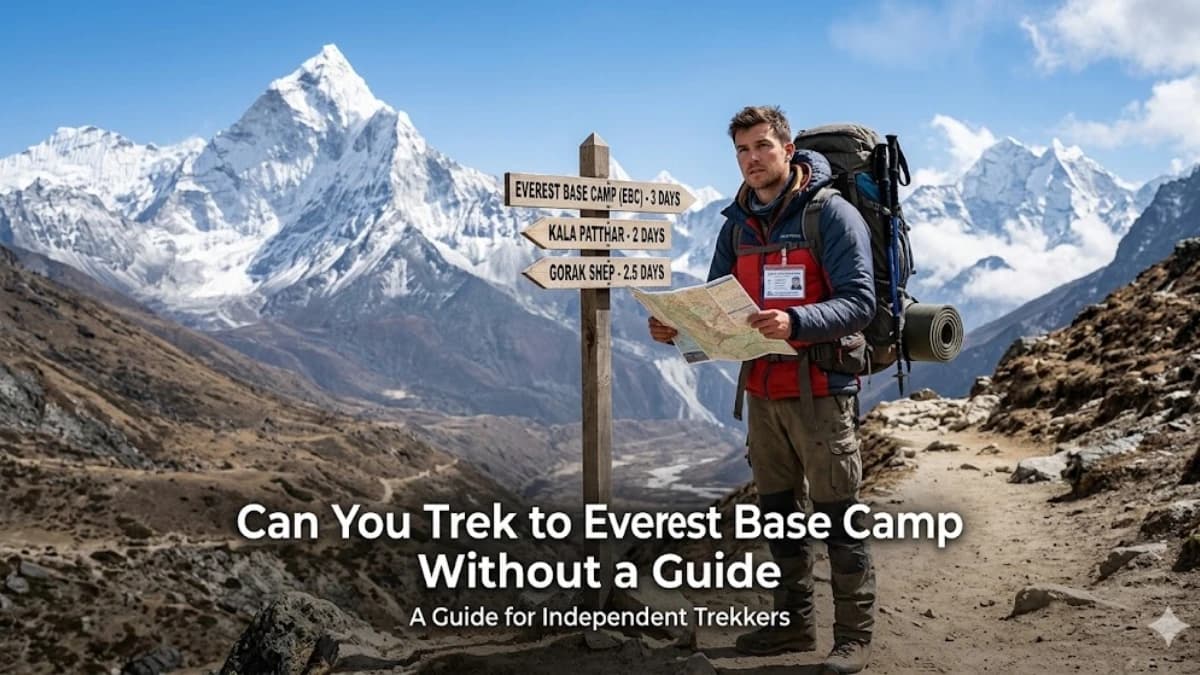 Can You Trek to Everest Base Camp Without a Guide? The 2026 Answer