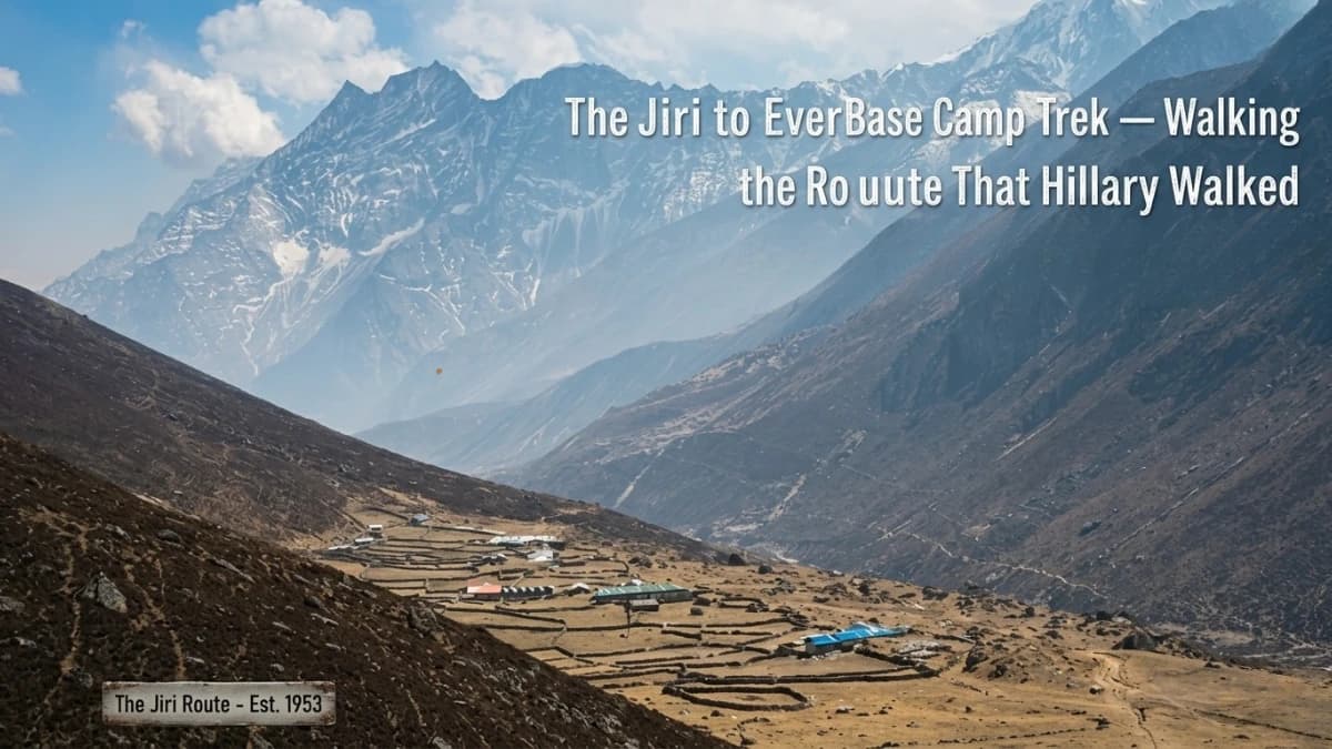 The Jiri to Everest Base Camp Trek — Walking the Route That Hillary Walked
