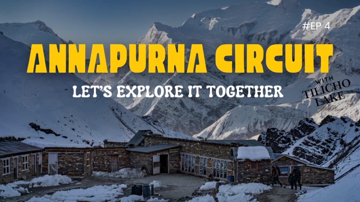 Annapurna Circuit Trek with Tilicho Lake